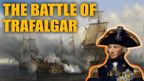 The Battle of Trafalgar (DOCUMENTARY)