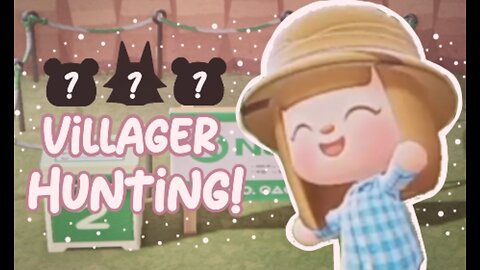 LET'S GO VILLAGER HUNTING // ACNH // ANIMAL CROSSING NEW HORIZONS