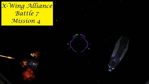 X-Wing Alliance : Battle 7 - Mission 4