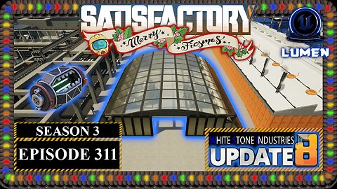 Ficsmas | Satisfactory U8 | S3 Episode 311