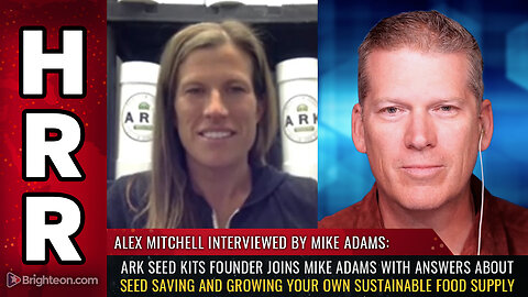 ARK Seed Kits founder joins Mike Adams with answers about seed saving...