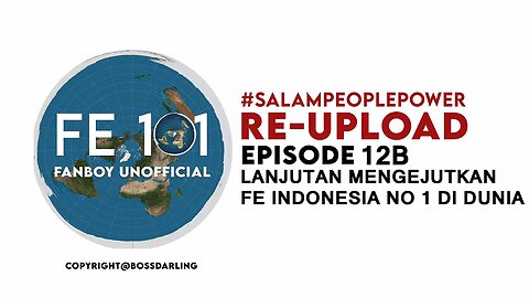 23ene2023 Episode 12B · LANJUTAN MENGEJUTKAN FE INDONESIA NO 1 DI DUNIA - Reupload FE101 FLAT EARTH 101 CHANNEL || RESISTANCE ...-