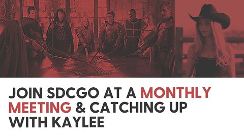 JOIN SDCGO at a Monthly Meeting & Catching up with Kaylee