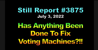 Has Anything Been Done to Fix Voting Machines?!!, 3875