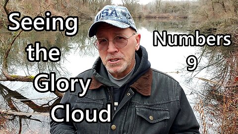 Seeing the Glory Cloud: Numbers 9