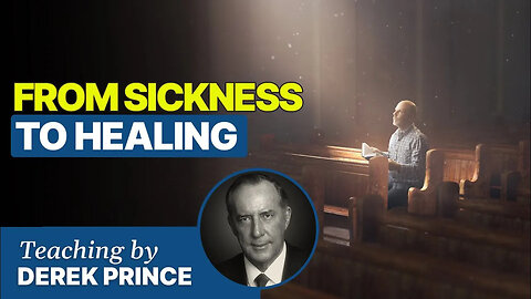 From Sickness to Healing