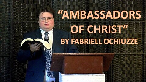 Ambassadors Of Christ by Fabriell Ochiuzze