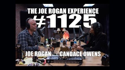 The Joe Rogan Experience: Candace Owens - #1125