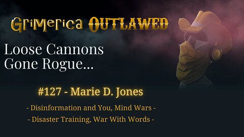127 - Marie D. Jones. Disinformation And You - Identify Propaganda and Manipulation. Mind Wars