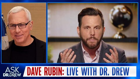 Dave Rubin: Trump vs. DeSantis, National Divorce & Fighting Big Tech Censorship – Ask Dr. Drew