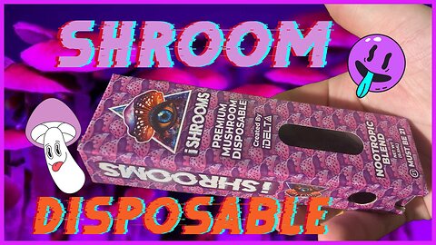 The Dispo that Makes You Trip!! (Shroom Dispo 1st Experience)