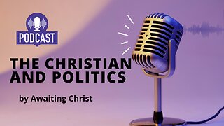 The Christian and Politics