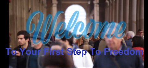 Welcome to Your First Step To Freedom