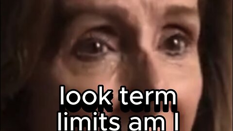 Nancy Pelosi WANTS TERM LIMITS?!?