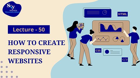 50. How to Create Responsive Websites | Skyhighes | Web Development
