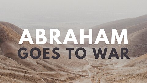 Abraham Goes to War