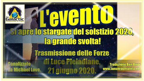 L'evento - Si apre lo stargate del solstizio 2020, la grande svolta!