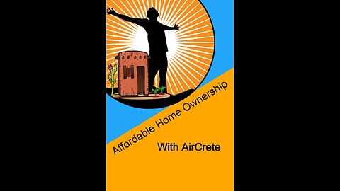 DIY AirCrete Make Home Ownership Possible