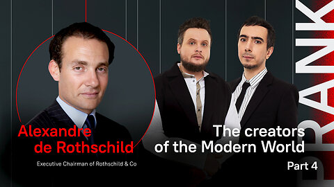 The creators of the modern World / Prank with Alexandre de Rothschild