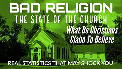 The State of the Church: What Christians Claim To Believe [Bad Religion]