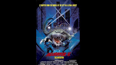 Reaction/Commentary... Alligator II: The Mutation (1991)