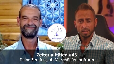 Zeitqualitäten #43 - Deine Berufung als Mitschöpfer im Sturm - blaupause.tv