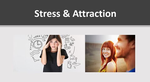 Reduce Stress & Increase Attraction