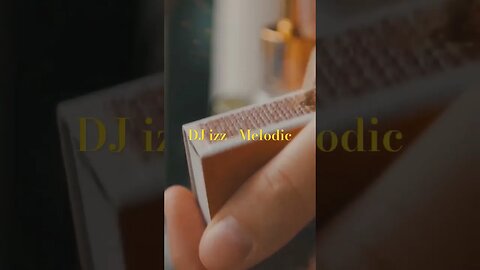 DJ izz - Melodic