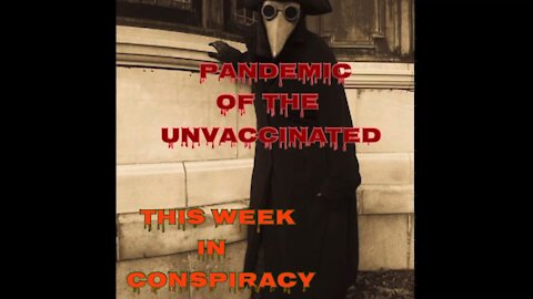 Ep 15. Pandemic of the Unvaccinated