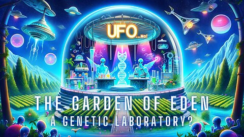 Was the Garden of Eden a Genetic Lab?