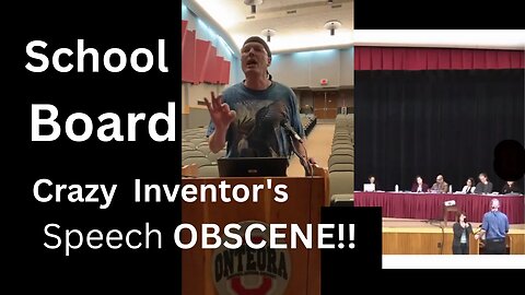 School Board Calls Crazy Inventor's Speech Obscene!