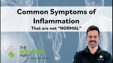 Common Signs of Inflammation that are NOT normal