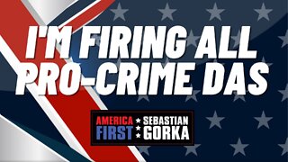 I'm firing all pro-crime DAs. Lee Zeldin with Sebastian Gorka on AMERICA First