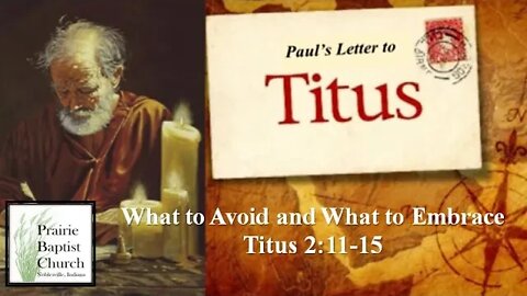 Building a Healthy Church: What to Avoid and What to Embrace, Titus 3:9-15