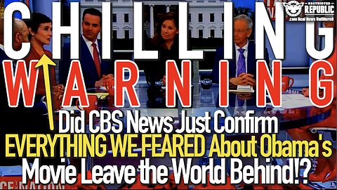 CHILLING WARNING! Did CBS News Just Confirm All We Feared About Obama Movie Leave the World Behind!?