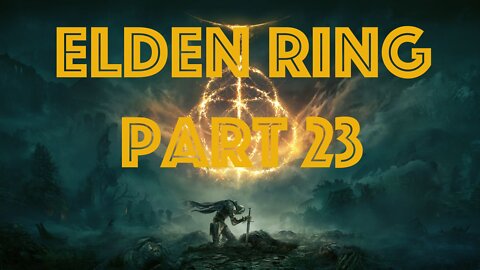 Elden Ring Part 23 - Church of Vows, Uld Palace Ruins, Black Knife Catacombs found, Erd Tree Avatar.