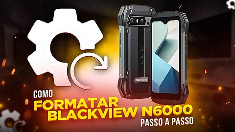 COMO FORMATAR BLACKVIEW N6000 (PASSO A PASSO)