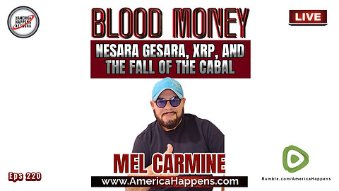 Nesara Gesara, XRP, and the Fall of the Cabal w/ Mel Carmine