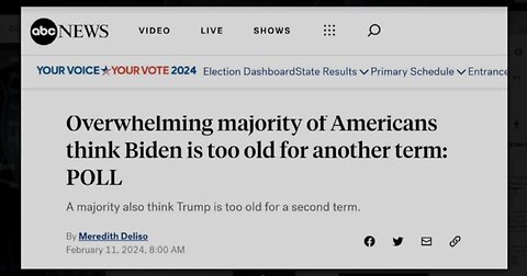 Why Is The Media Broadcasting That 90% of Americans Think Biden Is Too Old For Another Term?