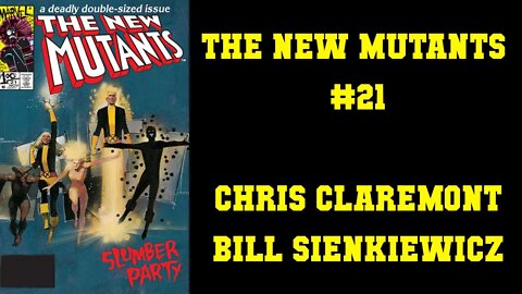 The New Mutants #21 - Chris Claremont Bill Sienkiewicz [ENTER WARLOCK!]