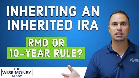 RMD or 10 Year Rule on Inheriting an Inherited IRA?