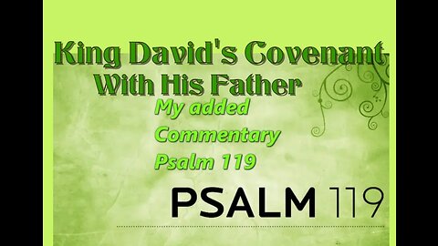 👑Psalm 119👑with My Commentary & Supporting Verses used as👑👑👑Evidence👑King David👑Covenant with👑YHVH👑