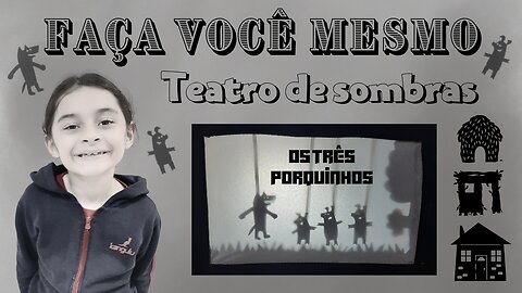 FAÇA VOCÊ MESMO / TEATRO DE SOMBRAS / OS TRÊS PORQUINHOS #façavocêmesmo #feriasescolares