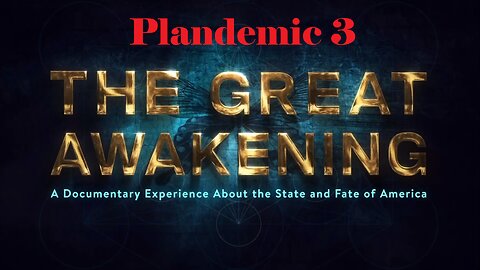 🌟💣🌟PLANDEMIC 3: The Great Awakening- Full Documentary🌟💣🌟