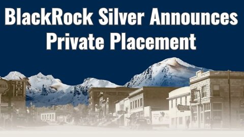 Blackrock Silver announces C$5 million private placement