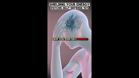 SHIELDING YOUR ENERGY- Psychic Self-Defence 101
