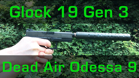 Glock 19 Gen 3 Suppressed With Dead Air Odessa 9