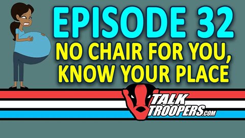 Talk Troopers Episode 32 KNOW YOUR ROLL