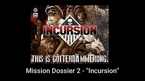 Incursion Mission Dossier 2 - "Incursion"