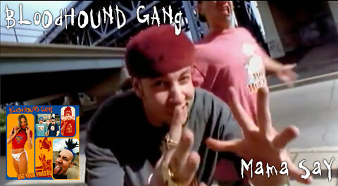 Bloodhound Gang - "Mama Say" Official Music Video